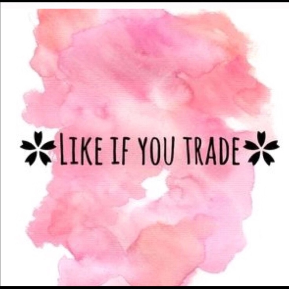 Like if you trade!
